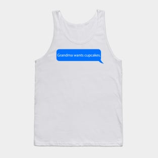 Grandma wants cupcakes Tank Top